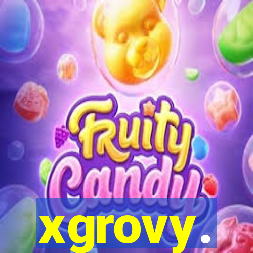 xgrovy.