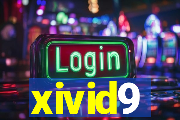 xivid9