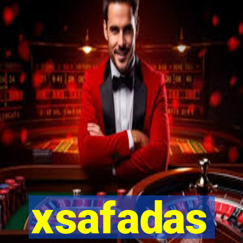 xsafadas