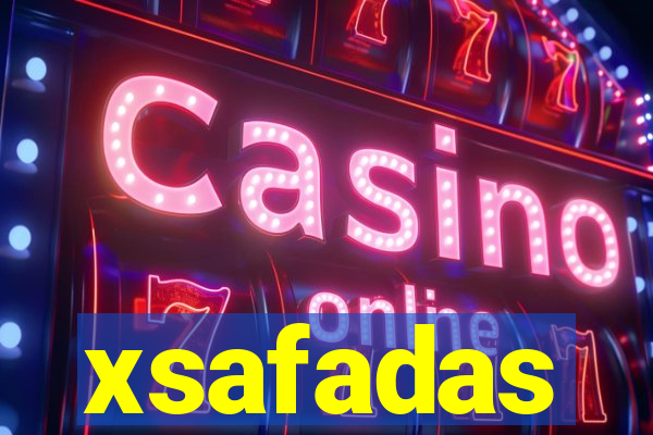 xsafadas