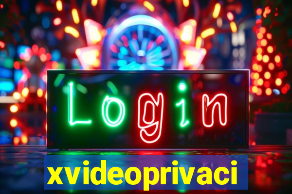 xvideoprivaci