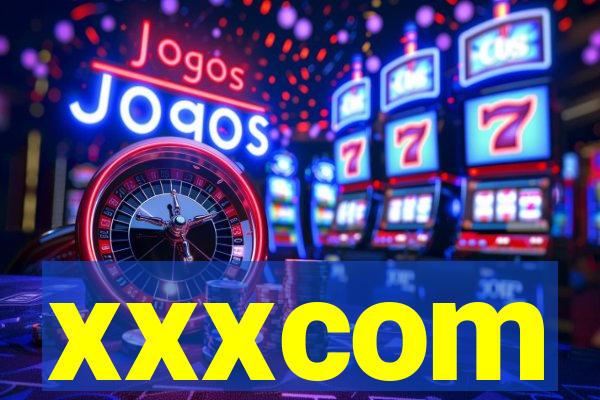 xxxcom