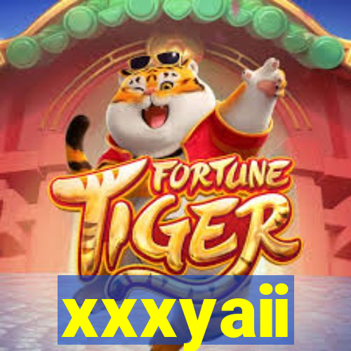 xxxyaii