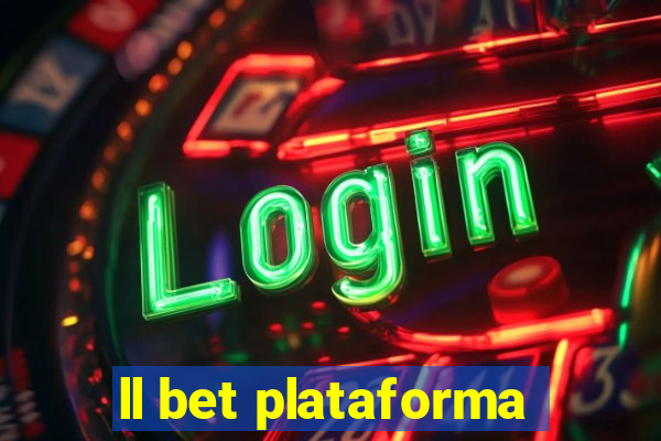 ll bet plataforma