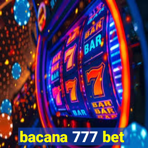 bacana 777 bet