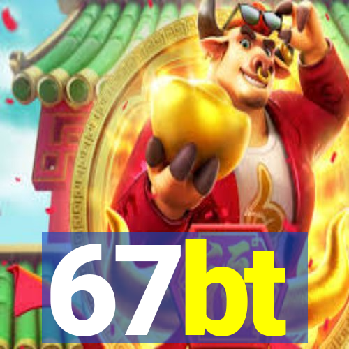67bt
