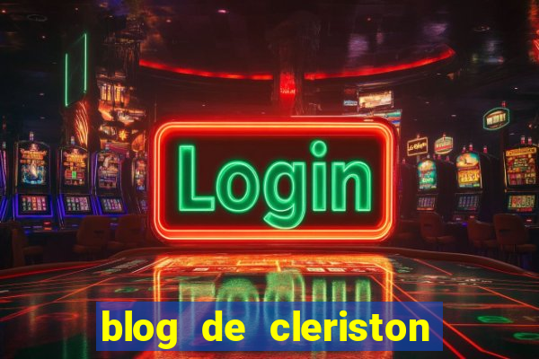blog de cleriston silva serrinha bahia