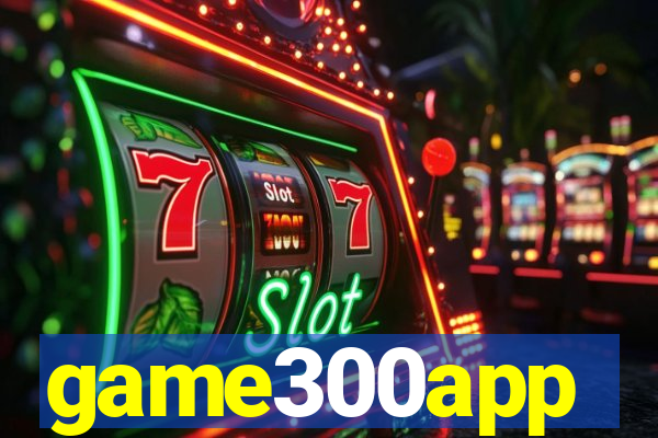 game300app
