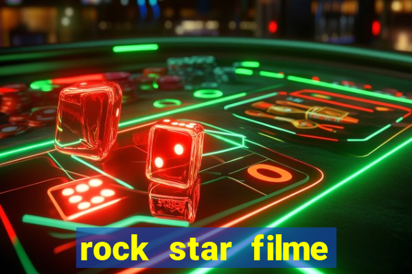 rock star filme completo dublado online