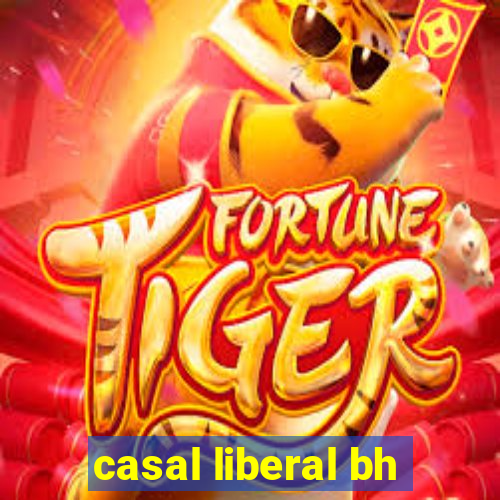 casal liberal bh