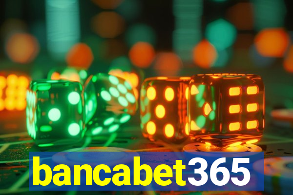 bancabet365