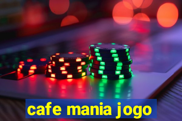 cafe mania jogo