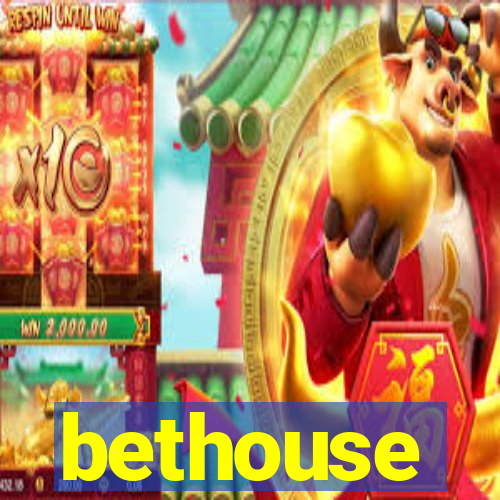 bethouse