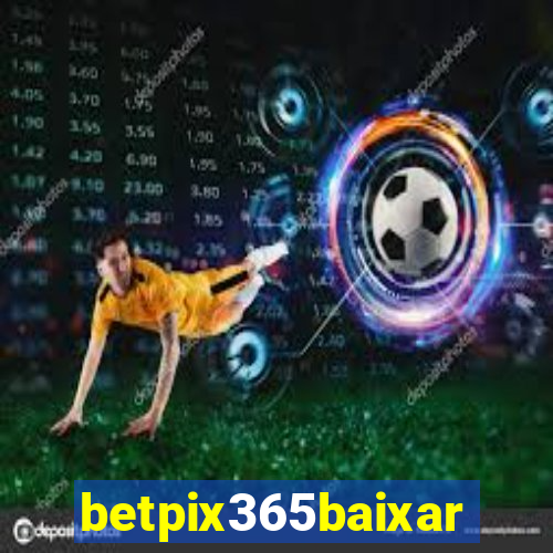 betpix365baixar