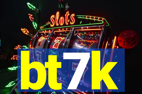 bt7k