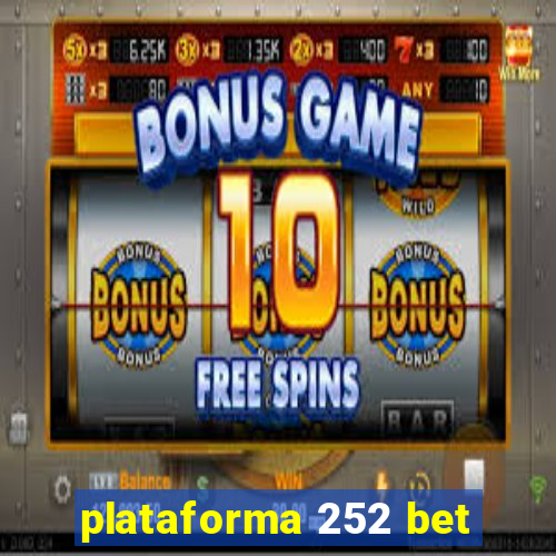 plataforma 252 bet