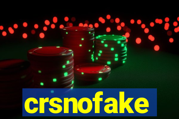 crsnofake