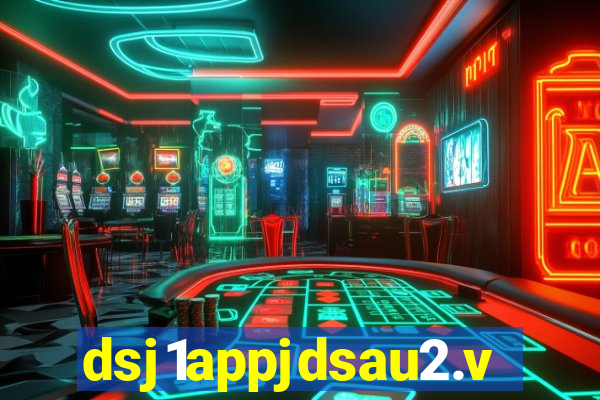 dsj1appjdsau2.vip