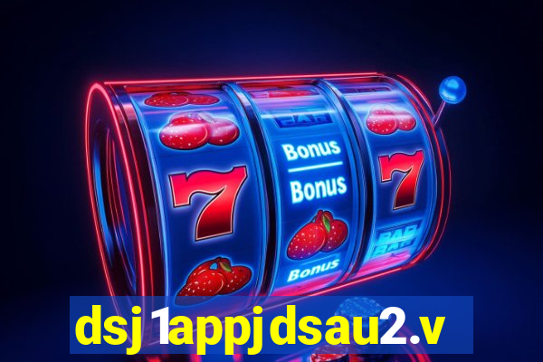 dsj1appjdsau2.vip