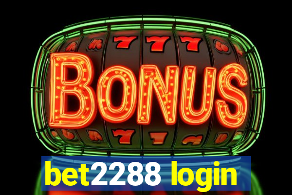 bet2288 login