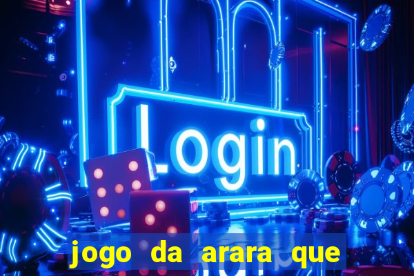 jogo da arara que ganha dinheiro