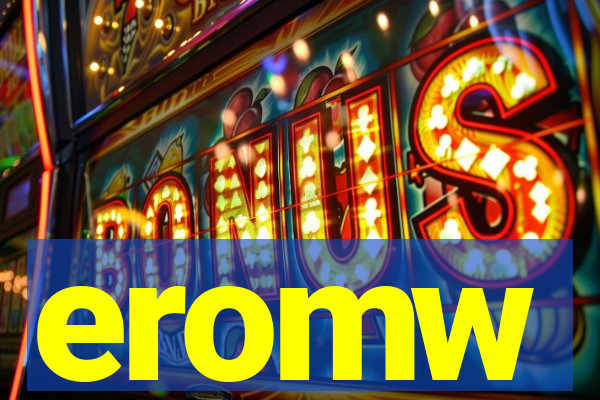 eromw