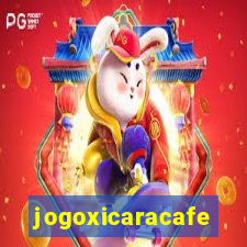 jogoxicaracafe