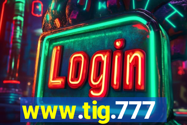 www.tig.777