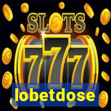 lobetdose